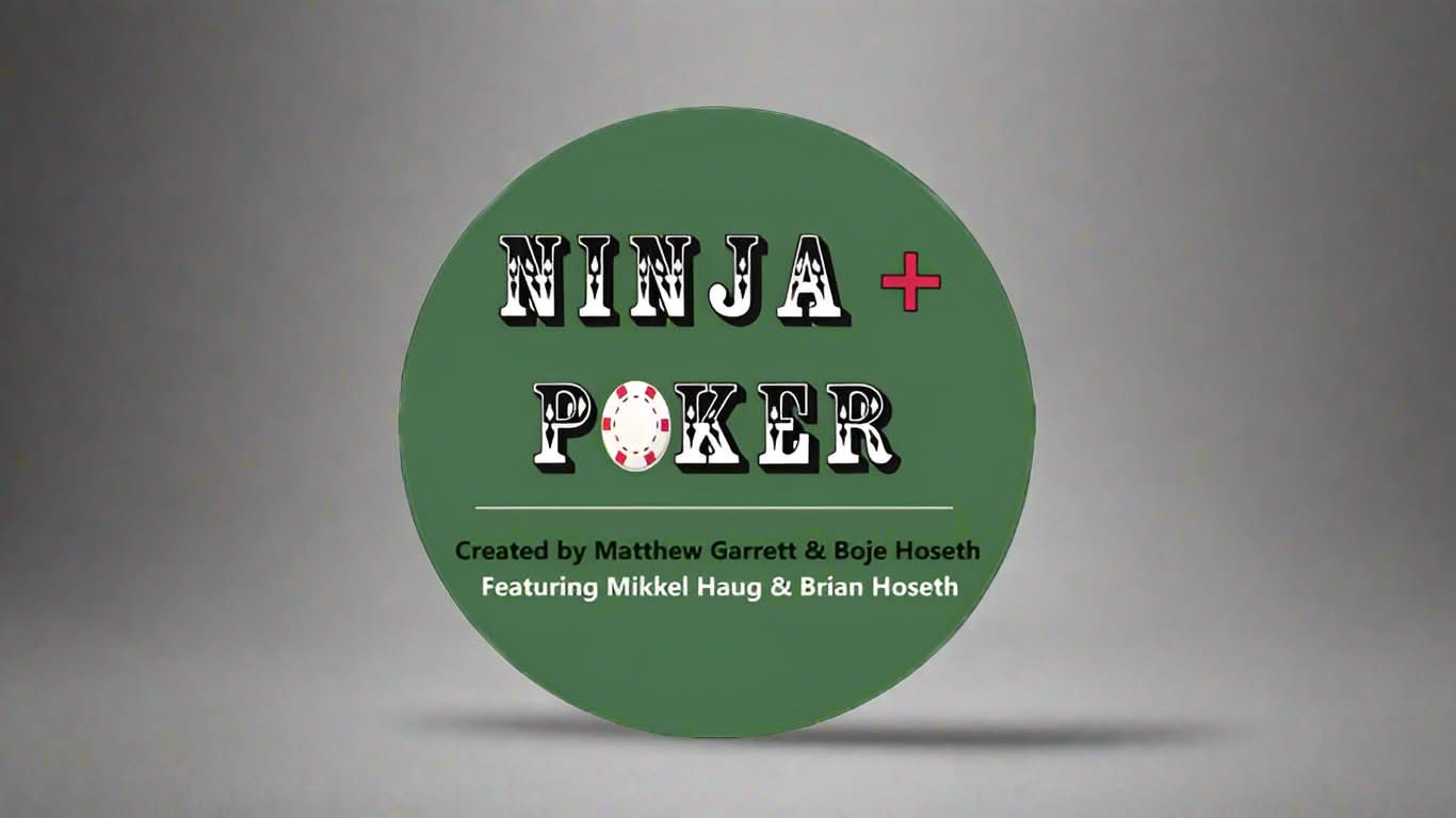 Ninja + Poker