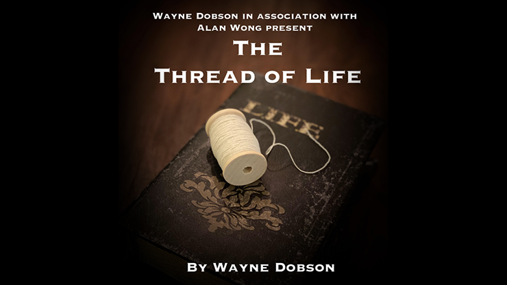 The Thread of Life (Gimmicks and Online Instructions) by Wayne Dobson and Alan Wong - Trick product video — 52Kards