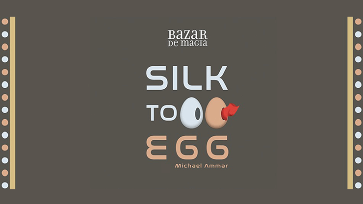Silk to Egg by Michael Ammar and Bazar de Magia product video — 52Kards