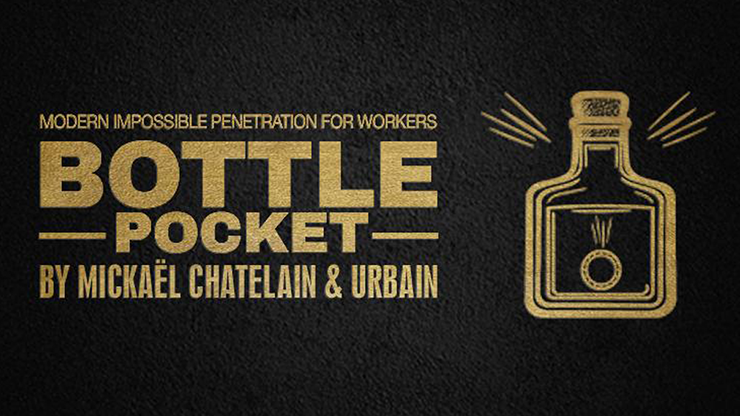 Bottle Pocket Gentlemen's Magic, Mickael Chatelain & Urbain