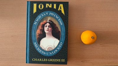 Ionia: Magician Princess Secrets Unlocked by Charles Greene III