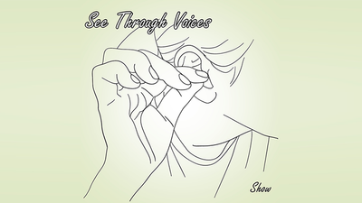 See Through Voices by Show