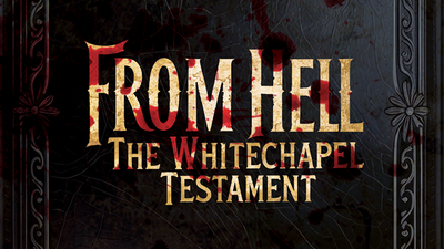From Hell - The Whitechapel Testament