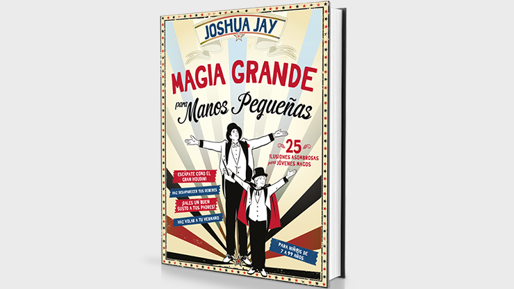Magia grande para manos pequeñas (Spanish Only) by Joshua Jay - Book product video — 52Kards