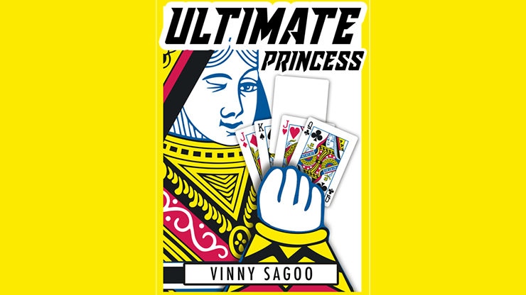 ULTIMATE PRINCESS (Gimmicks and Online Instructions) by Vinny Sagoo - Trick product video — 52Kards