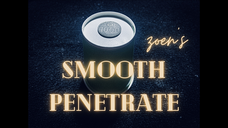 Smooth Penetrate by Zoen's video DOWNLOAD product video — 52Kards