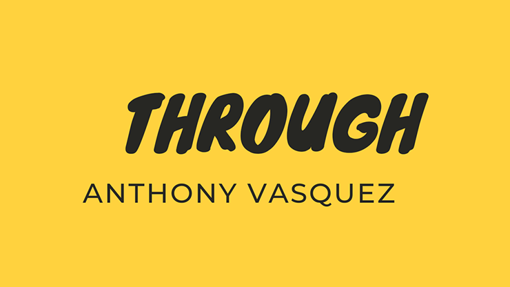 Through by Anthony Vasquez video DOWNLOAD product video — 52Kards