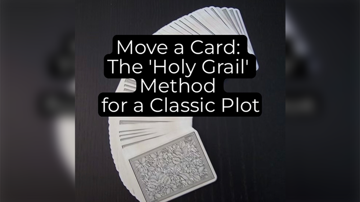 Move a Card: The Holy Grail Method by Unnamed Magician ebook product video — 52Kards