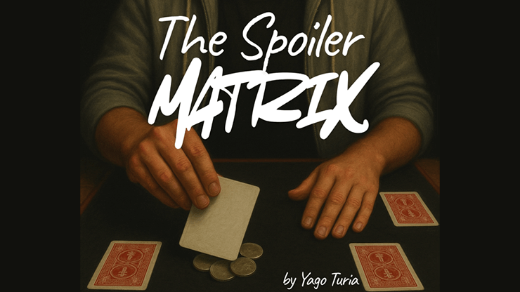 The Spoiler Matrix by Yago Turia video DOWNLOAD product video — 52Kards