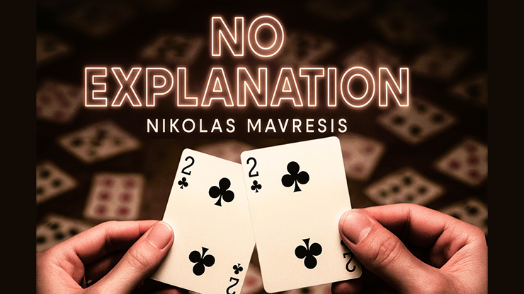 No Explanation by Nikolas Mavresis video DOWNLOAD product video — 52Kards