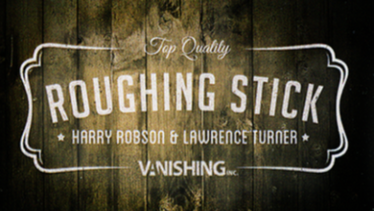 Roughing Sticks